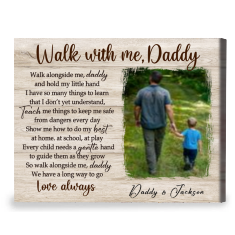 Gift For Dad On Birthday, A Good Gift For Dad , Personalized Walk With Me Daddy Canvas