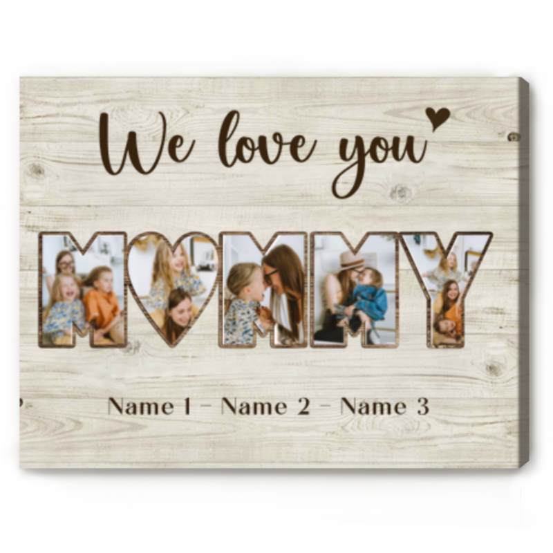 We Love You Mommy Canvas, Mommy Picture Collage Gifts, Personalized Mother's Day Gifts For Mom, Birthday Presents For Mom