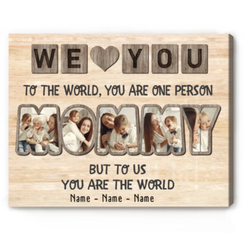 Mothers Day Canvas Gift, Mommy Photo Collage Print, Personalised Mothers Day Gift for Wife, Mommy To Us You Are The World