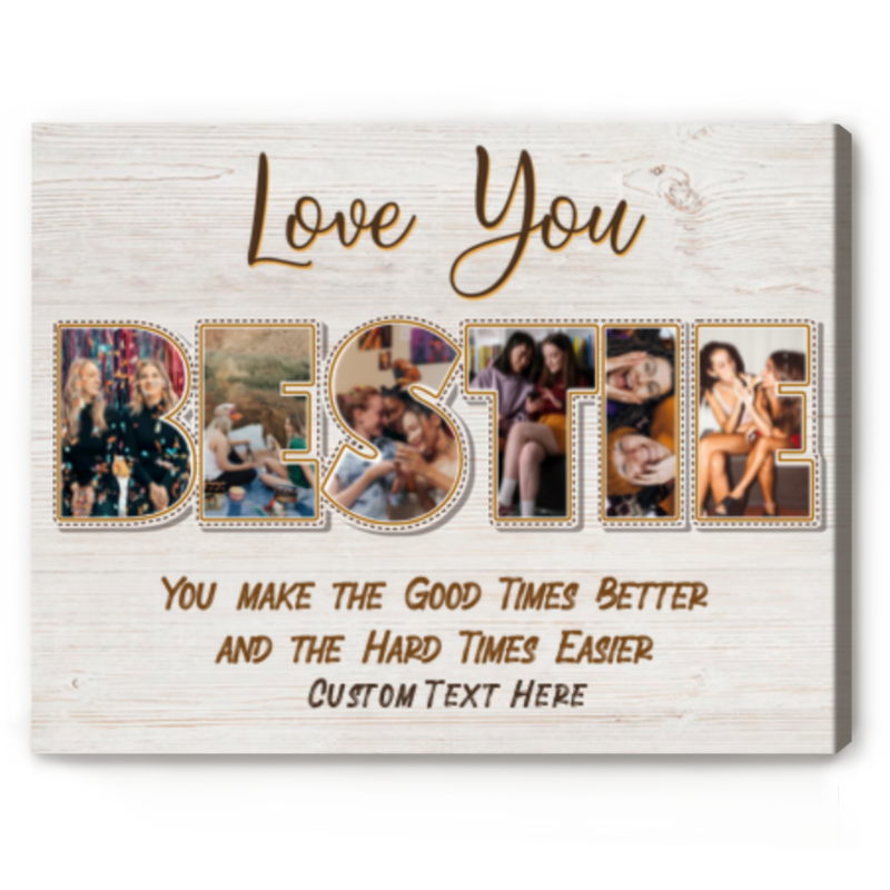 Bestie Custom Photo Canvas Print, Personalized Gifts for BFFs, You Make The Good Times Better and The Hard Times Easier