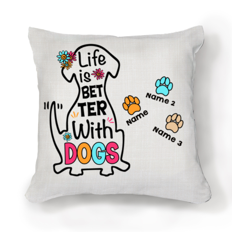 custom dog name pillow gifts for dog lovers with dogs names life is better with dogs pillow