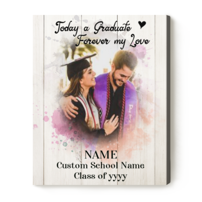 graduation portrait gifts for girlfriend graduation couple gift canvas graduation gift from boyfriend today a graduate forever my love
