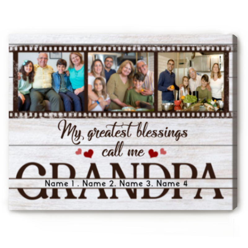 My Greatest Blessings Call Me Grandpa Personalized Photo Canvas, Father's Day Gifts For Grandpa, Grandpa Birthday Gift With Grandkids Names