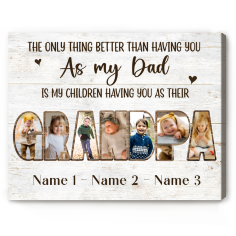 grandpa picture collage canvas father's day gift for grandpa to be dad grandpa personalized gifts the only thing better than having you as my dad