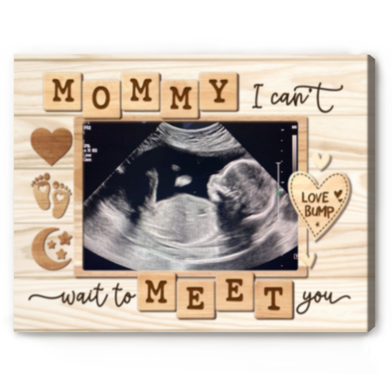 Mommy I Can't Wait To Meet You Custom Ultrasound Canvas, Personalized Gift for Mom To Be, First Time Mom Gift from the Bump
