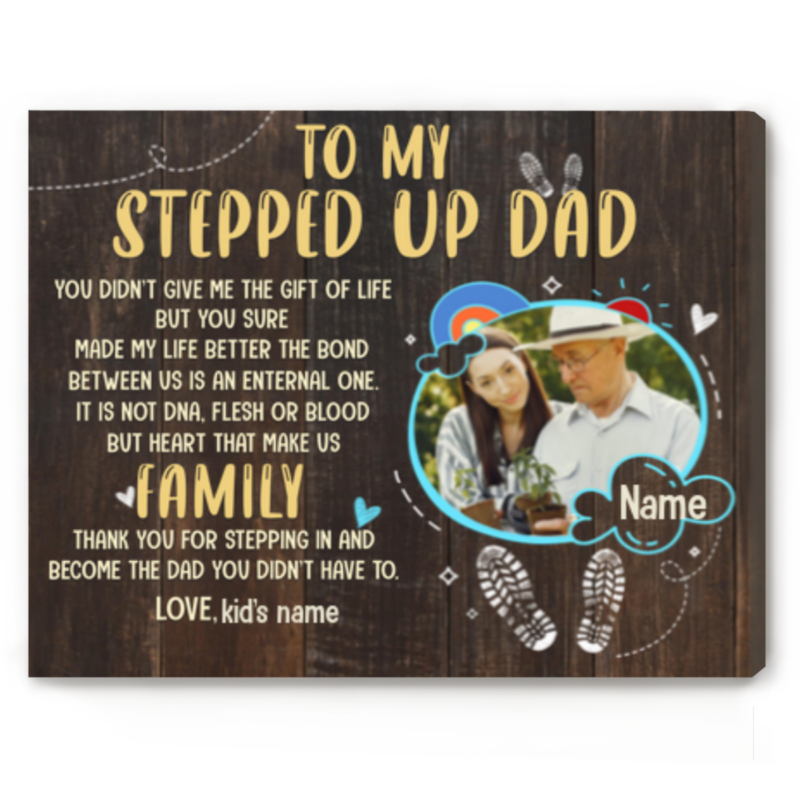 Personalized Stepped Up Dad Canvas, Step Dad Gifts From Kids, You Didn’t Give Me The Gift Of Life But You Sure Made My Life Better