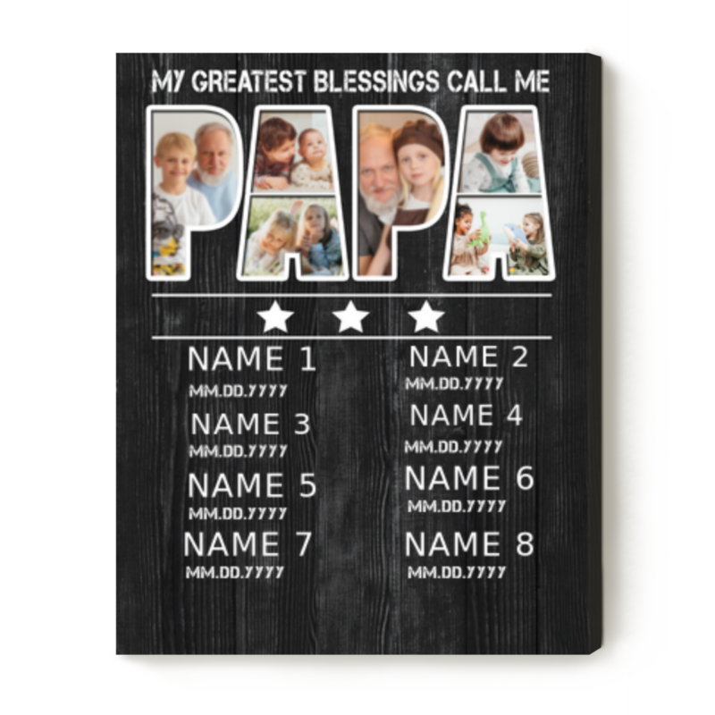 my greatest blessings call me papa photo canvas father's day gifts for papa personalized grandpa gifts with child's name and birth date