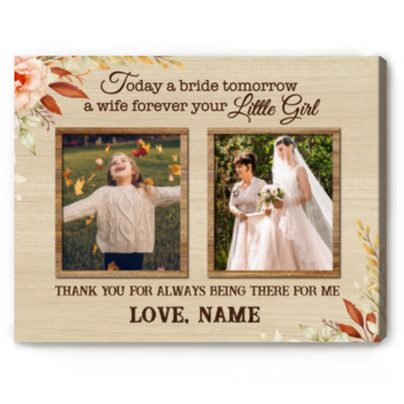 personalized mother of bride gift wedding gift for parents from bride today a bride tomorrow a wife forever your little girl photo canvas
