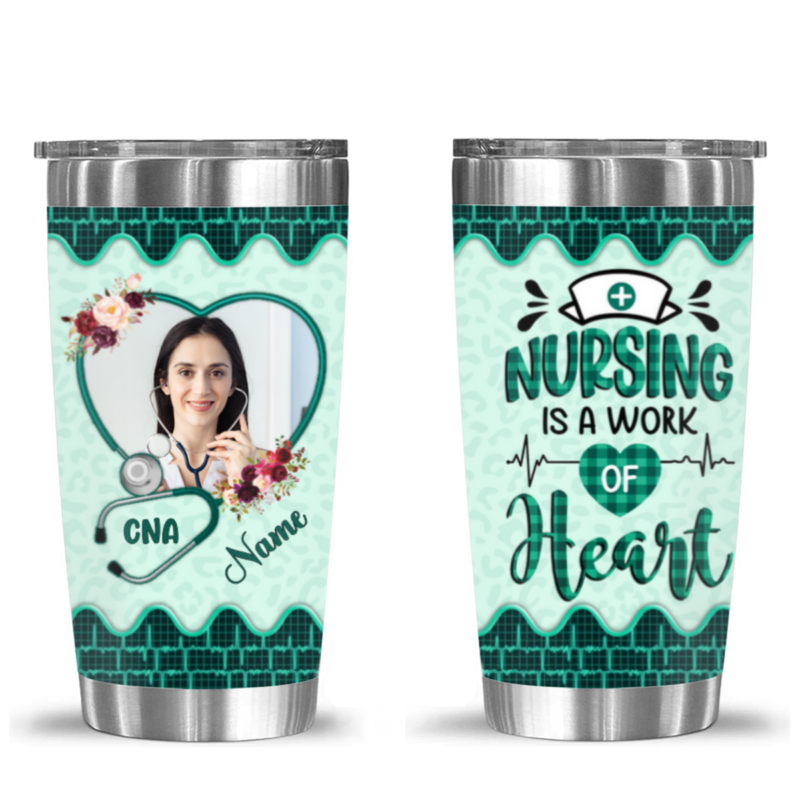 personalized nursing is a work of heart photo tumbler cup nurse appreciation gifts nurse tumbler for women