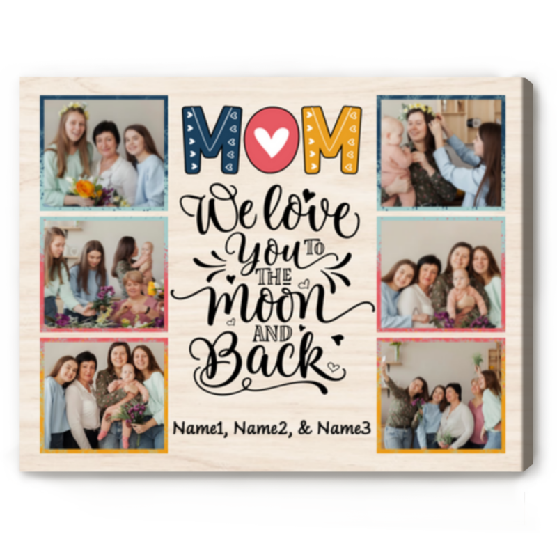 2026 Personalized Mothers Day Gifts, Mom We Love You Custom Photo Canvas Print, Photo Gift For Mom, Love You to the Moon and Back Picture Collage Canvas
