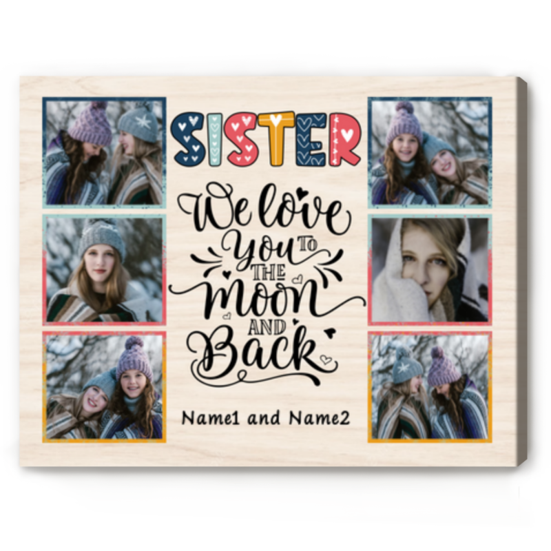Sister We Love You Custom Photo Canvas Print, Personalized Sister Birthday & Christmas Gift from Siblings