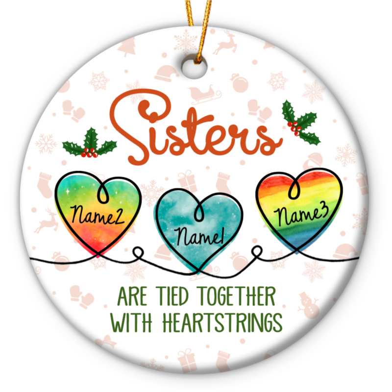 sisters are tied together with heartstrings personalized ceramic ornament sisters christmas ornament christmas gifts for sisters from sisters