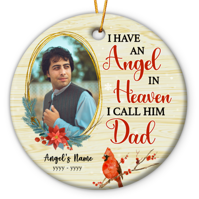 angel in heaven i call him dad personalized photo ceramic ornament memorial ornaments for dad remembrance gifts for loss of father