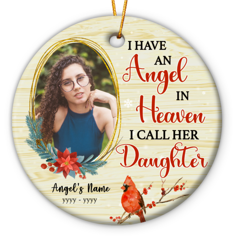 i have an angel in heaven i call her daughter personalized photo ceramic ornament loss of daughter gifts in memory of daughter ornament