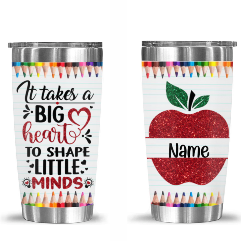 Personalized Teacher Tumbler, Teacher Christmas Gift, It Takes A Big Heart To Shape Little Mind Tumbler, Teacher Appreciation Gifts