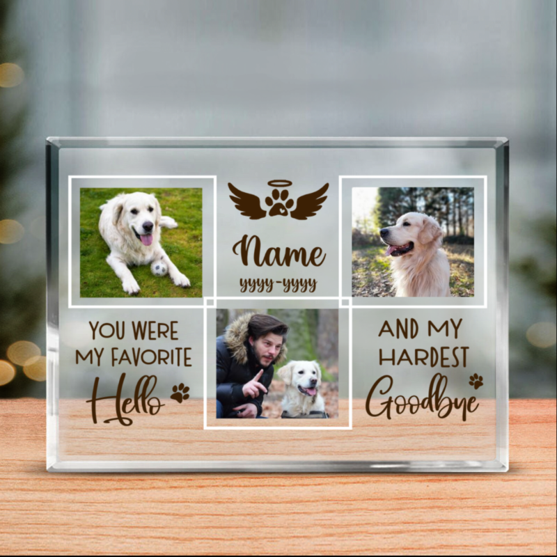 my favorite hello and hardest goodbye custom photo acrylic plaque creations pet memorial gifts personalized gift for dog passing