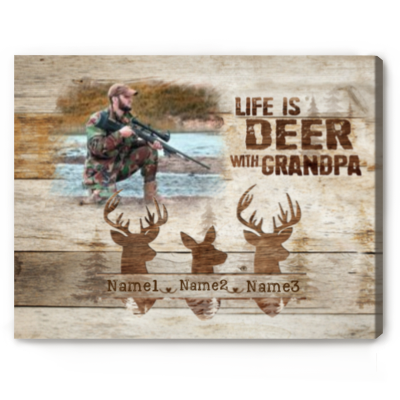 Life Is Deer With Grandpa Custom Photo Canvas, Grandpa Hunting Christmas Gift, Personalized Hunting Grandpa Gifts With Kids Name