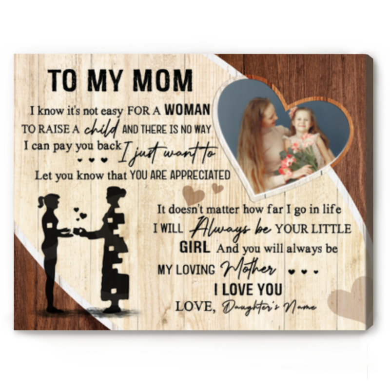 benicee shop to my mom from daughter custom photo canvas print, mothers day gifts from daughter, daughter to mum gifts, i know it’s not easy for a woman to raise a child