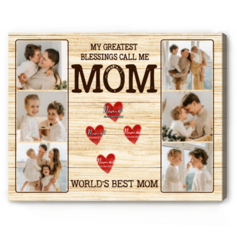 Custom Photo Gifts For Mom With Kid's Name, Personalized My Greatest Blessings Call Me Mom Canvas, Mother's Day Gifts For Mom