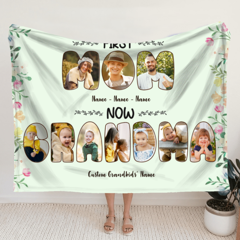 First Mom Now Grandma Custom Photo Collage Blanket, Mother's Day Gift For First Time Grandma, Mom Grandma Gifts, New Grandma Gift Personalized