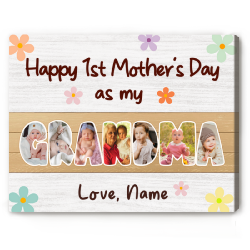 Happy 1st Mother's Day As My Grandma Custom Photo Canvas