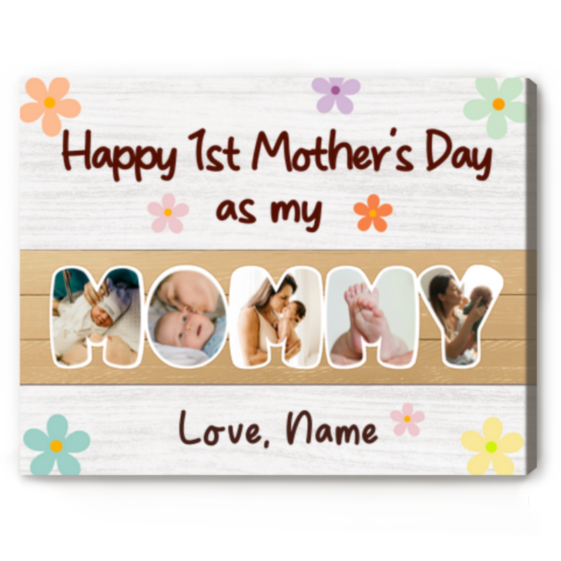 Happy 1st Mother's Day As My Mommy Custom Photo Canvas