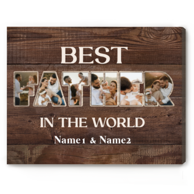 Best Father In The World Custom Photo Collage, Fathers Day Canvas, Personalized Gifts For Father