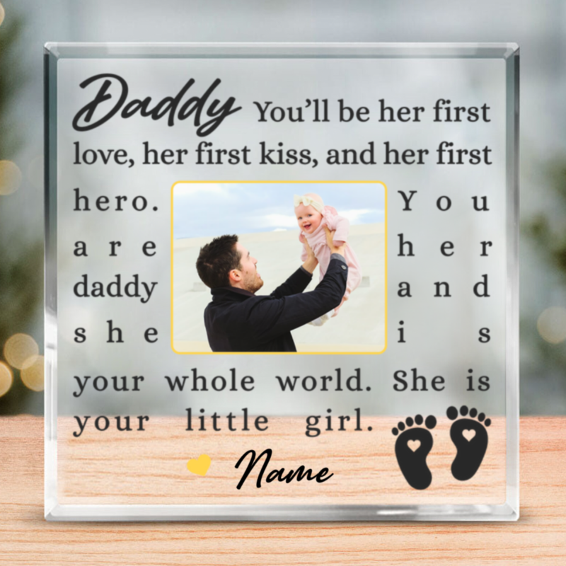 First Fathers Day Plaque From Baby Girl, Custom New Daddy Photo Acrylic Plaque, Daddy &Daughter Gift, You'll Be Her First Love Her First Kiss