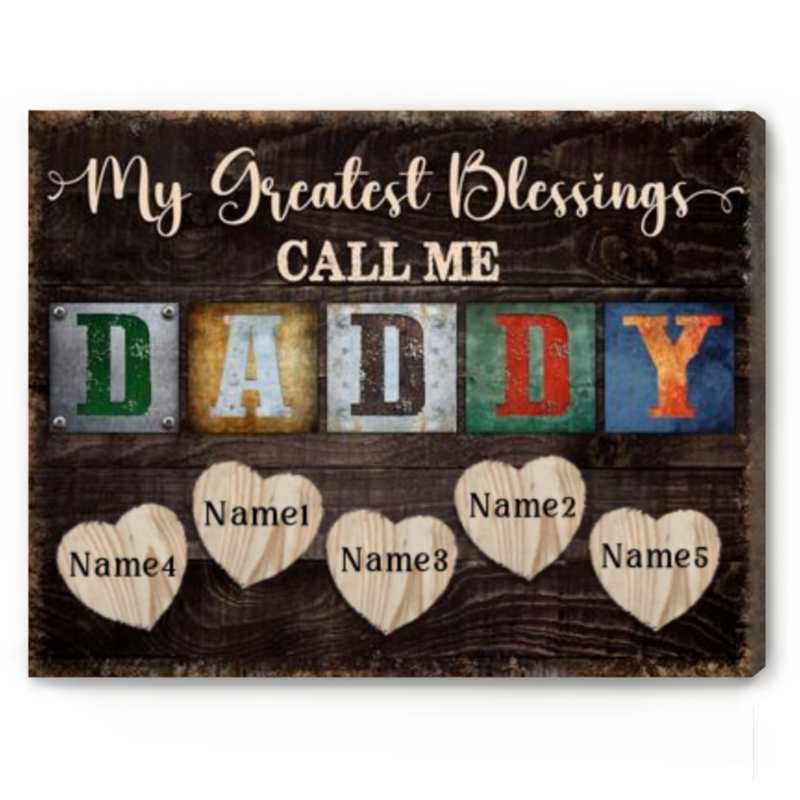 My Greatest Blessings Call Me Dad, Custom Daddy Sign With Kids Name, Fathers Day Gifts From Son Daughter, Unique Gifts For Dad