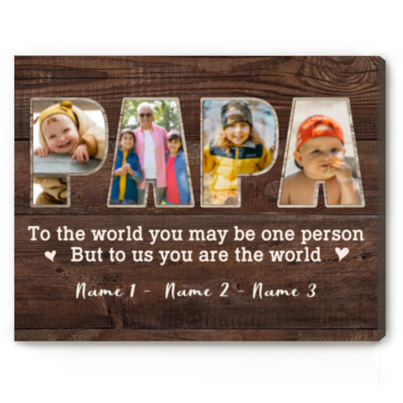 Papa You Are The World Custom Photo Canvas, Personalized Papa Father's Day Gifts, Papa Birthday Gifts, Papa Gifts From Grandkids