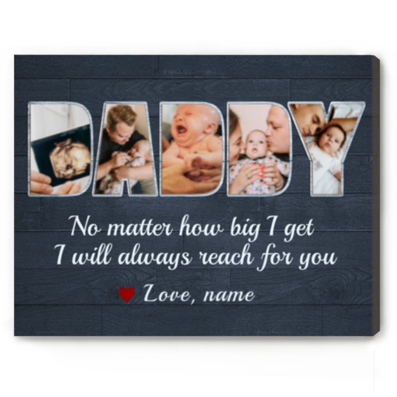 First Time Fathers Day Gift, No Matter How Big I Get Daddy Collage Canvas, Gifts For First Fathers Day, Dad Personalized Gift