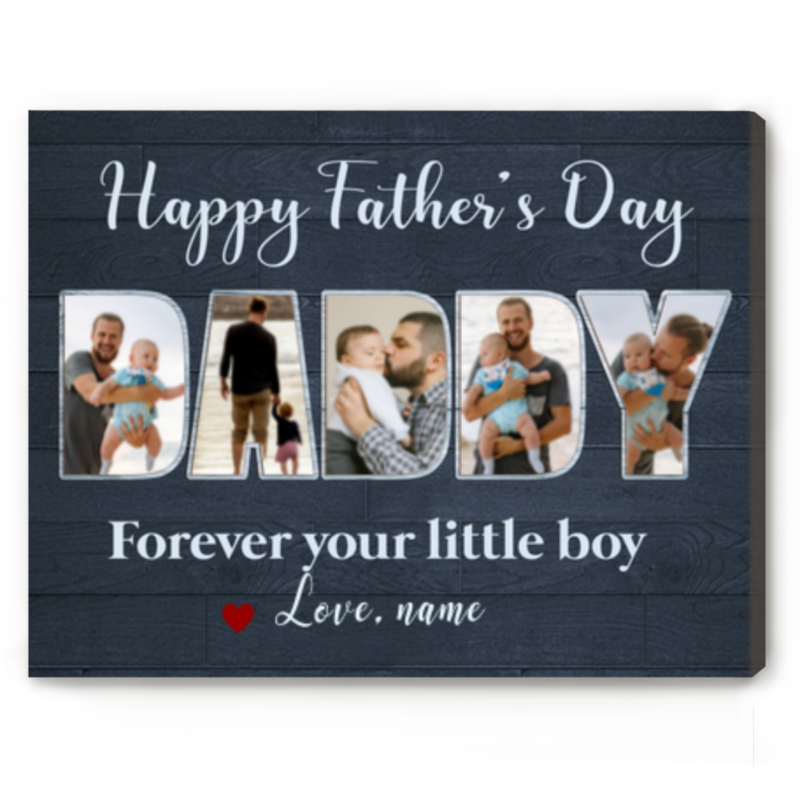 First Fathers Day Gifts From Baby Boy - Daddy Custom Photo Collage Print, Personalized Father's Day Gift From Son, Forever Your Little Boy