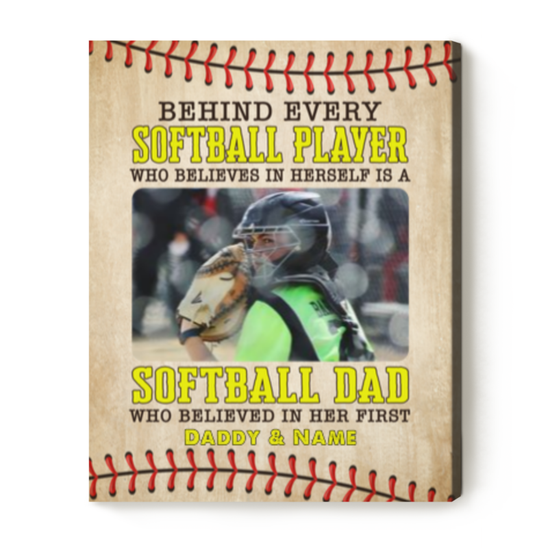 Softball Dad Behind Every Softball Player Custom Picture Canvas, Father's Day For Softball Dads, Softball Gift For Dad From Daughter