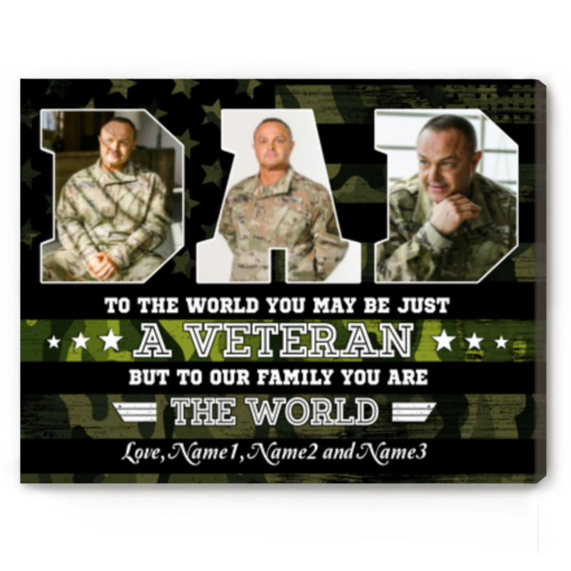 Veteran Dad You Are The World Custom Picture Canvas, Personalized Army Dad Gifts, Father's Day Gifts For Military Dads, Veteran’s Day Gift