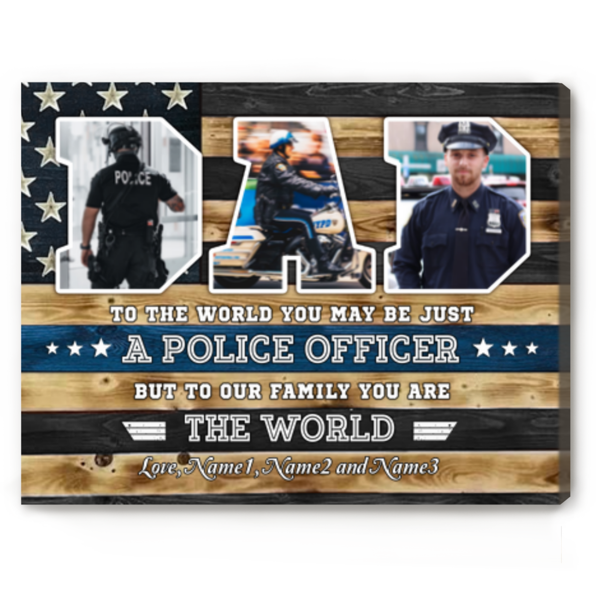 Police Officer Dad You Are The World Custom Picture Canvas ...