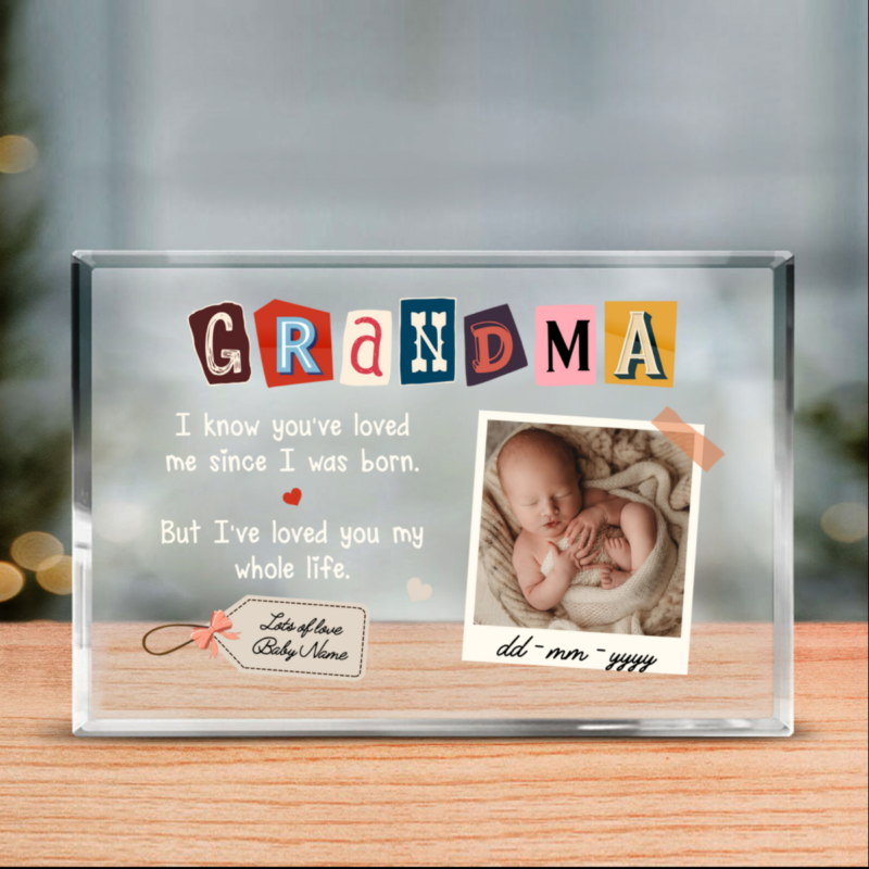 Grandma I've Loved You My Whole Life Custom Photo Acrylic