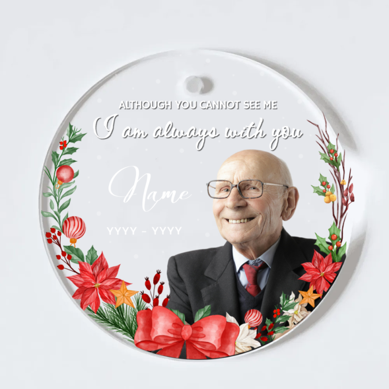 I Am Always With You Personalized Bereavement Photo Acrylic Ornament, Memorial Christmas Keepsake, Ornaments For Lost Loved Ones