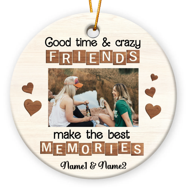 Personalized Best Friend Photo Ornament, Good Times Crazy Friends Keepsake, Bestie Christmas Gift, BFF Tree Decoration