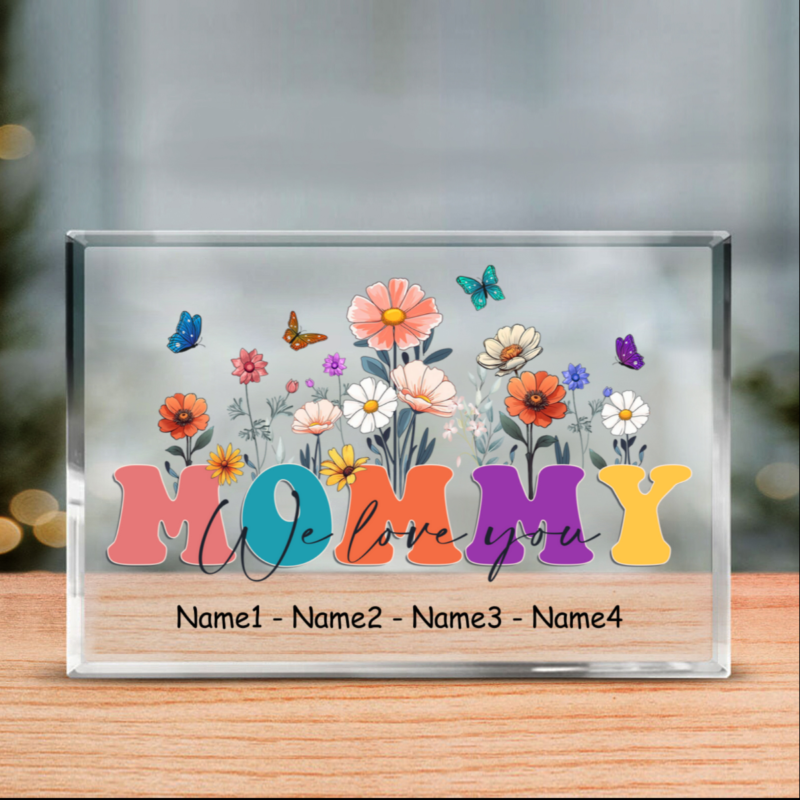 We Love You Mommy Personalized Floral Acrylic Block, Birthday Gifts For Mom With Kids Name, Mom Customized Gifts, Mothers Day Gifts For Mothers