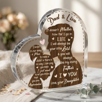 Personalized dad & daughter heart acrylic plaque with quote “I will always be your little girl & you will always be my loving father,” Father’s Day gift from daughter.