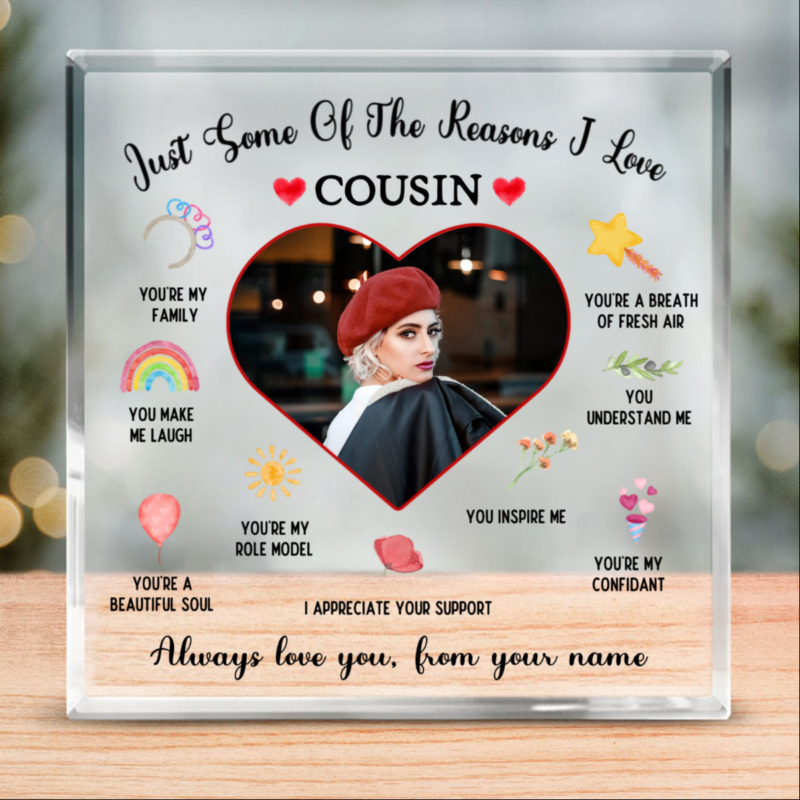 Custom Reason I Love Cousin Acrylic Plaque, Personalised Cousin Gifts, Christmas Gifts for Cousin, Cousin Photo Gift