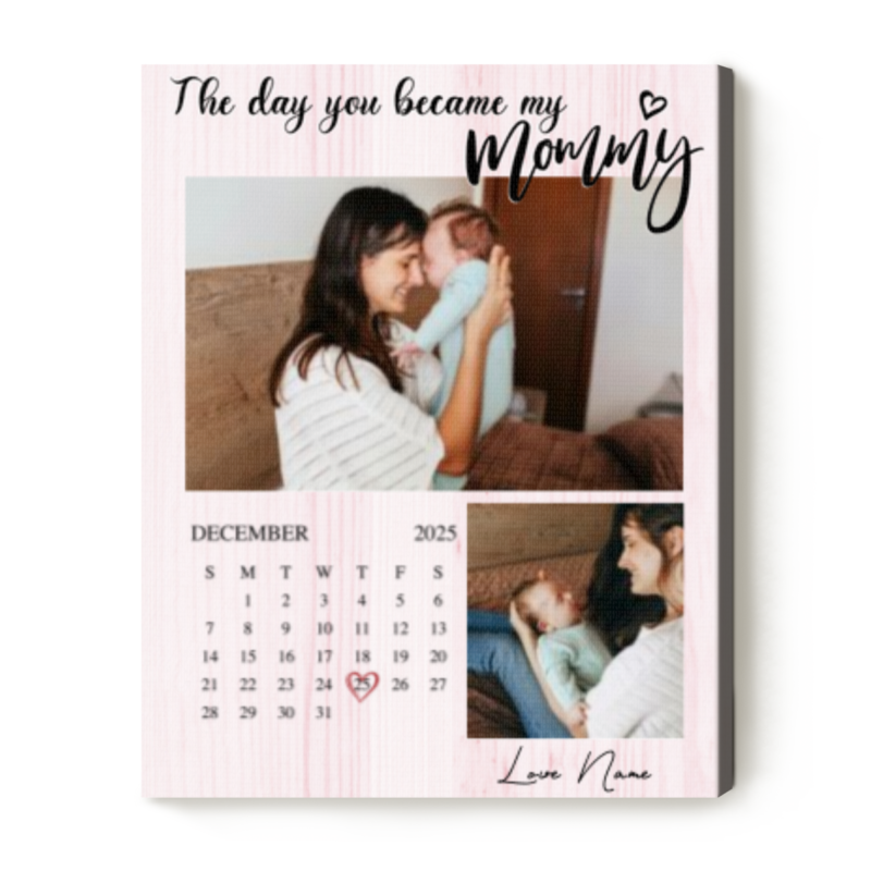the day you became my mommy personalized calendar print new mom mother's day gifts first-time mom gift gifts for mom from baby