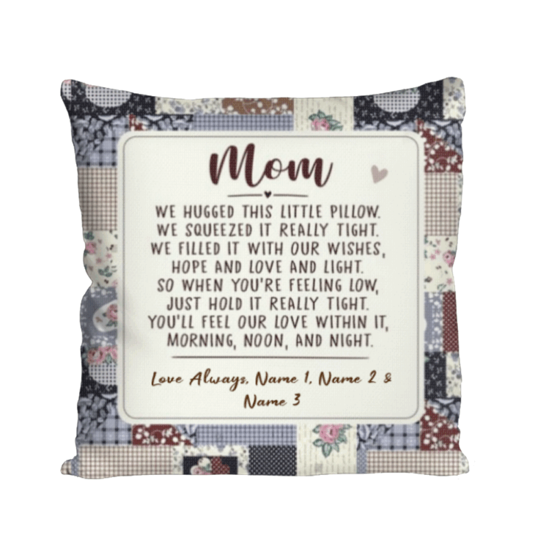 Personalized Mom Pillow with “We Hugged This Little Pillow” message and kids’ names.