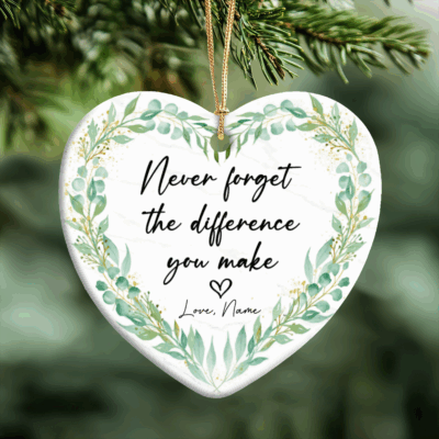 Never Forget the Difference You Make ornament for teacher