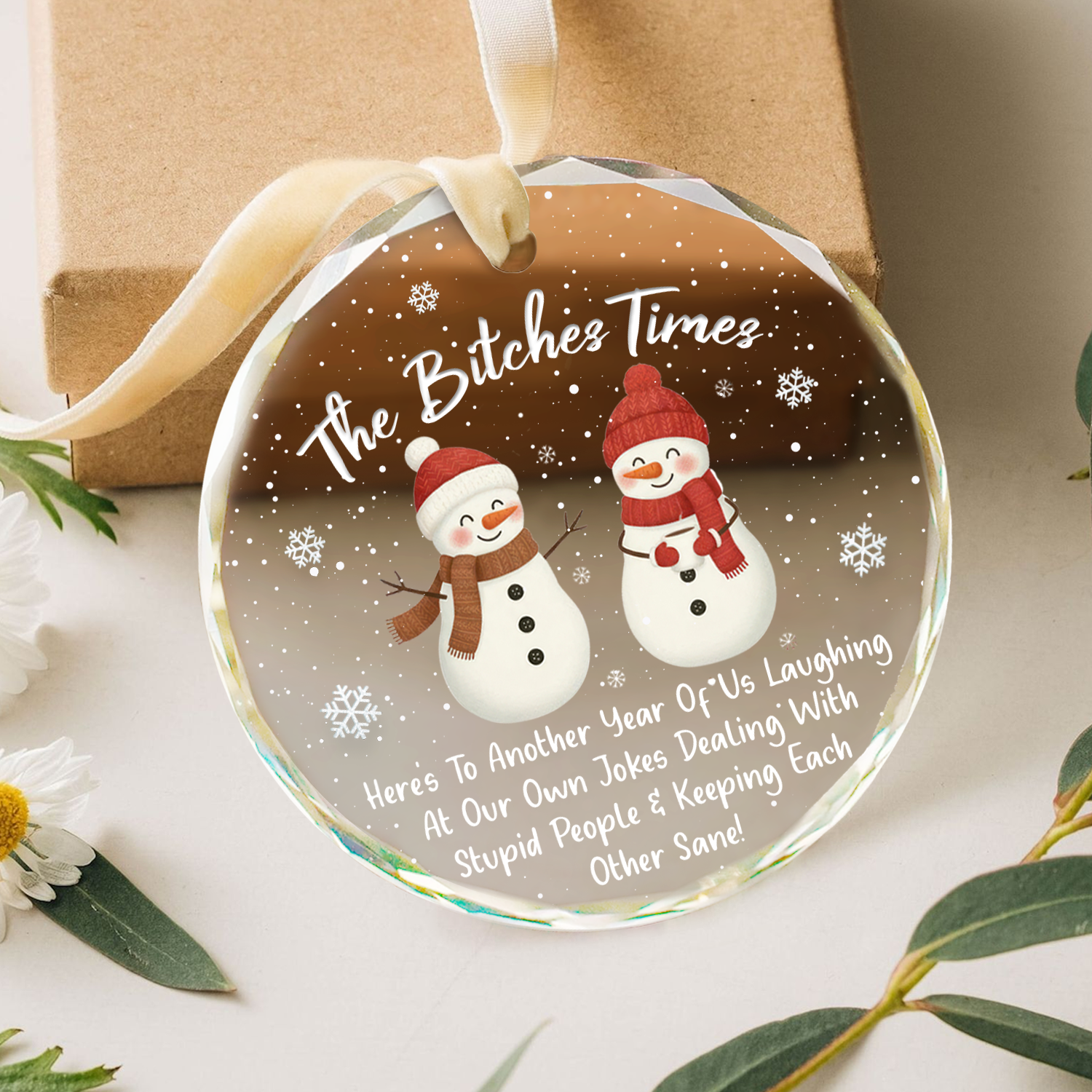 Funny best friend Christmas ornament reading ‘The Bitches Times 2025,’ humorous friendship glass keepsake gift for besties.