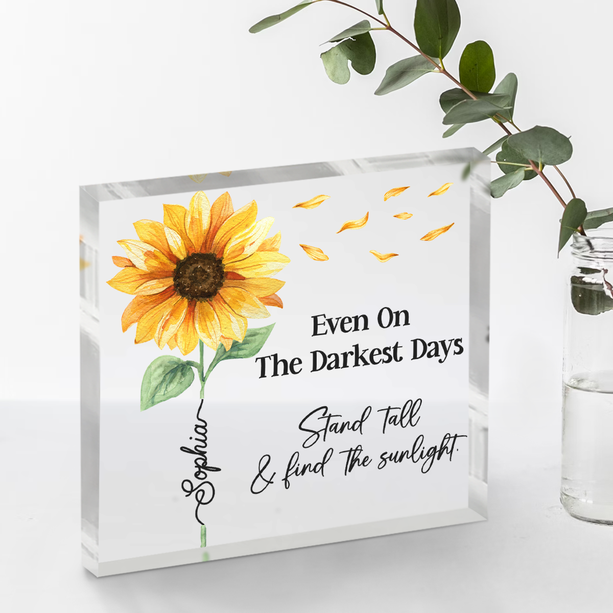 Inspirational sunflower acrylic plaque with ‘Even on the darkest days’ quote, motivational floral desk décor gift.