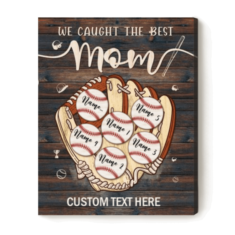Personalized Baseball Mom Canvas - Custom Kids Name Baseball Glove Sign, Mother’s Day Gift for Baseball Mom, We Caught The Best Mom Sign