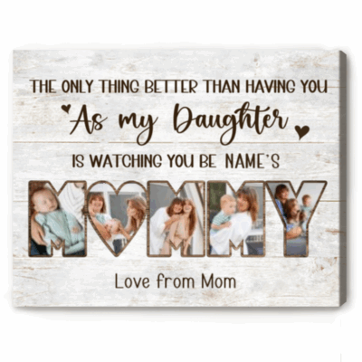 Personalized First Mother’s Day custom mommy photo collage canvas for daughter with custom pictures and ‘Watching You Be Mommy’ message, new mom gift.