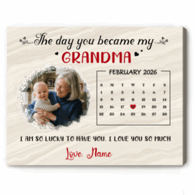Personalized Mother’s Day Gift for New Grandma –  Custom Calendar Photo Canvas - First Time Grandma Gift - The Day You Became My Grandma