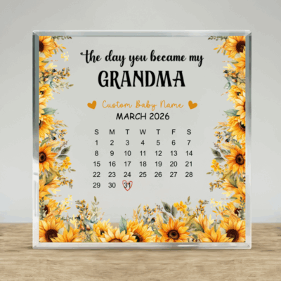 Mothers Day Gift for Grandma - The Day You Became My Grandma Acrylic Plaque featuring custom baby name and birth date calendar, highlighting the special day, designed as a heartfelt gift for a new grandma.